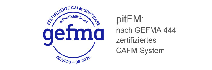 pit - FM ist vollständig nach GEFMA 444 zertifiziert Unsere Lösungen bauen auf dem CAFM System pit - FM auf, das vollständig nach GEFMA 444 zertifiziert ist